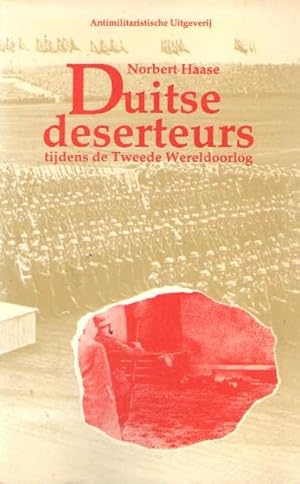 Immagine del venditore per Duitse deserteurs tijdens de Tweede Wereldoorlog venduto da Bij tij en ontij ...