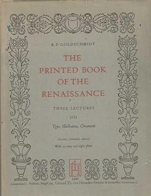 The Printed Book of the Renaissance. Three Lectures on Type, Illustrations, Ornament