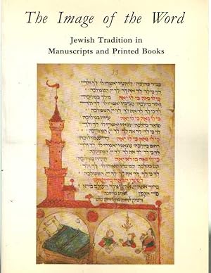 Imagen del vendedor de The Image of the World. Jewish Tradition in Manuscripts and Printed books. Catalogue of an Exhibition held at the Jewish Historical Museum, Amsterdam 14 September - 25 November 1990 a la venta por Bij tij en ontij ...