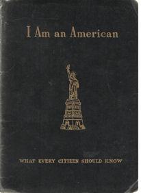 I am an American. What every citizen should know