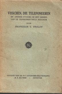 Imagen del vendedor de Visschen, die telefoneeren en andere studies op het gebied van de experimenteele biologie a la venta por Bij tij en ontij ...