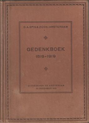 De boek- en handelsdrukkerij C.A. Spin & Zoon te Amsterdam 1819-1919 : Gedenkboek bij haar honder...