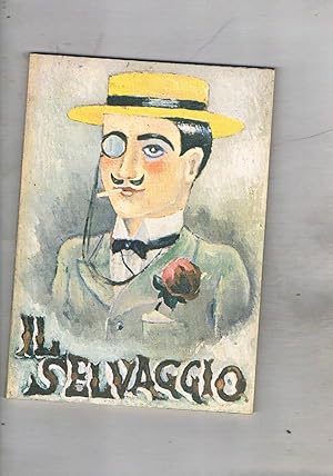 Seller image for Il Selvaggio di Mino Maccari 1924 - 1943. catalogo della mostra fatta a Fiuggi nel 1975. for sale by Libreria Gull
