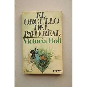 Seller image for El orgullo del pavo real for sale by LIBRERA SOLAR DEL BRUTO