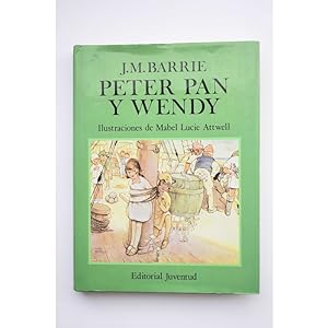 Imagen del vendedor de Peter Pan y Wendy : la historia de un nio que no quiso crecer a la venta por LIBRERA SOLAR DEL BRUTO