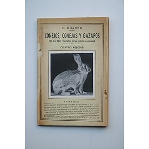 Conejos, conejas y gazapos : la más fácil y lucrativa de las industrias caseras