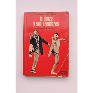 Bild des Verkufers fr La danza y sus creadores : coregrafos en accin zum Verkauf von LIBRERA SOLAR DEL BRUTO