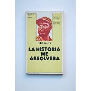 Seller image for La historia me absolver for sale by LIBRERA SOLAR DEL BRUTO
