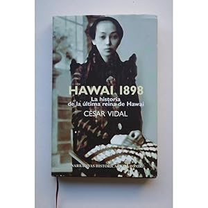 Hawai 1898 : la historia de la última reina de Hawai