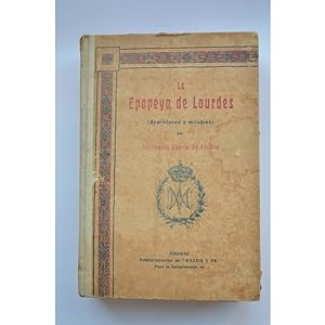 Imagen del vendedor de La Epopeya de Lourdes : apariciones y milagros a la venta por LIBRERA SOLAR DEL BRUTO