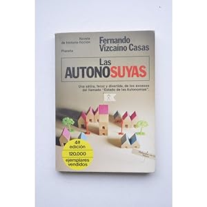 Imagen del vendedor de Las autonosuyas : novela de historia-ficción a la venta por LIBRERÍA SOLAR DEL BRUTO