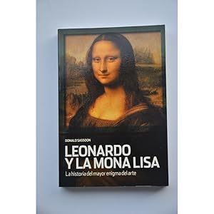 Imagen del vendedor de Leonardo y La Mona Lisa. La historia del mayor enigma del arte a la venta por LIBRERA SOLAR DEL BRUTO