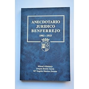 Imagen del vendedor de Anecdotario jurdico Benferrejo, 1902-1933 a la venta por LIBRERA SOLAR DEL BRUTO