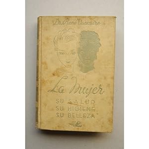 Seller image for La mujer : su salud, su higiene y su belleza for sale by LIBRERA SOLAR DEL BRUTO