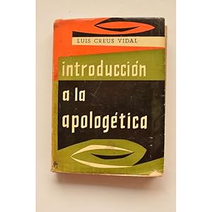 Imagen del vendedor de Introduccin a la apologtica : la duda desde Voltaire a la era atmica a la venta por LIBRERA SOLAR DEL BRUTO