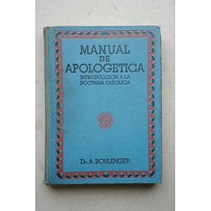 Imagen del vendedor de Manual de apologtica : introduccin a la doctrina cristiana a la venta por LIBRERA SOLAR DEL BRUTO