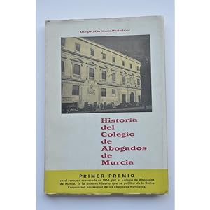Imagen del vendedor de Historia del Colegio de Abogados de Murcia a la venta por LIBRERÍA SOLAR DEL BRUTO