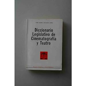 Seller image for Diccionario legislativo de cinematografa y teatro for sale by LIBRERA SOLAR DEL BRUTO