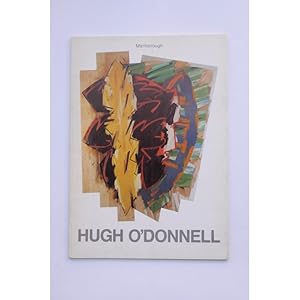 Seller image for Hugh O'Donnell : recent work April 1984 to april 198. Catlogo, Marlborough Gallery Fine Art, 1984 for sale by LIBRERA SOLAR DEL BRUTO