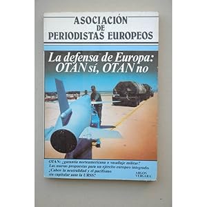 La defensa de Europa : OTAN si, OTAN no