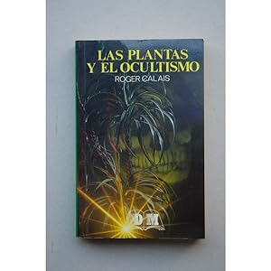 Imagen del vendedor de Las plantas y el ocultismo a la venta por LIBRERA SOLAR DEL BRUTO