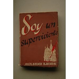 Immagine del venditore per Soy un superviviente : la vida bajo el rgimen sovitico venduto da LIBRERA SOLAR DEL BRUTO