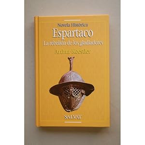 Espartaco : la rebelión de los gladiadores