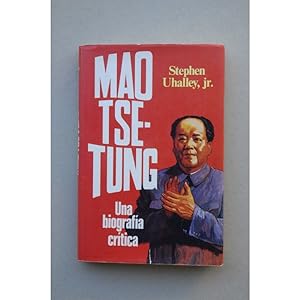 Mao Tse-Tung : una biografía crítica