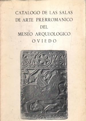 Catalogo de las salas de arte prerromanico del museo arqueologico oviedo