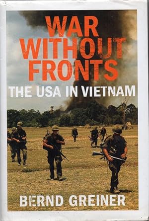 Seller image for War Without Fronts. the USA in Vietnam for sale by Horsham Rare Books