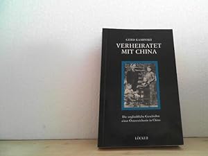 Verheiratet mit China. Die unglaubliche Geschichte einer Österreicherin in China.