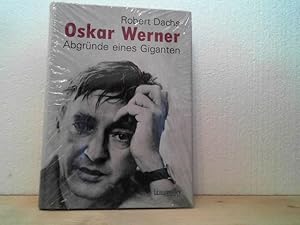 Oskar Werner. - Abgründe eines Giganten. (Reihe: Lesethek).