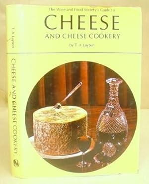 The International Wine And Food Society's Guide To Cheese And Cheese Cookery