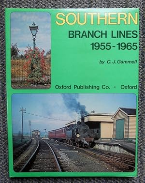 SOUTHERN BRANCH LINES 1955-1965.