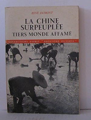 Bild des Verkufers fr La Chine surpeuple - Tiers Monde affam zum Verkauf von JLG_livres anciens et modernes