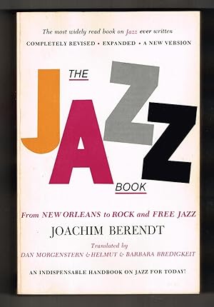 Bild des Verkufers fr The Jazz Book: From New Orleans to Rock and Free Jazz, zum Verkauf von Ray Dertz