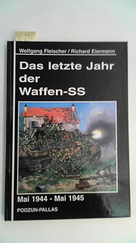 Bild des Verkufers fr Das letzte Jahr der Waffen-SS zum Verkauf von Antiquariat Maiwald