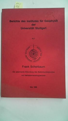 Seller image for Die seismische Erkundung des Stationsuntergrundes mit Nahbebenseismogrammen - Berichte des Institutes fr Geophysik der Universitt Stuttgart Nr.1 for sale by Antiquariat Maiwald