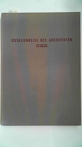 Bild des Verkufers fr Ostasienreise eines Architekten. Indien-Thailand-Honkong-Japan. zum Verkauf von Antiquariat Maiwald