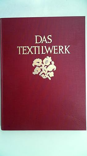 Bild des Verkufers fr Das Textilwerk, zum Verkauf von Antiquariat Maiwald