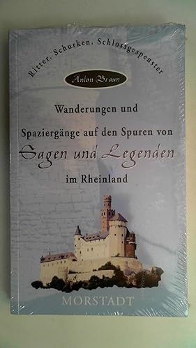 Wanderungen und Spaziergänge auf den Spuren von Sagen und Legenden im Rheinland,