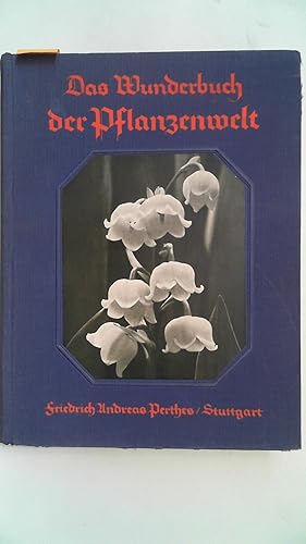 Seller image for Das Wunderbuch der Pflanzenwelt. for sale by Antiquariat Maiwald