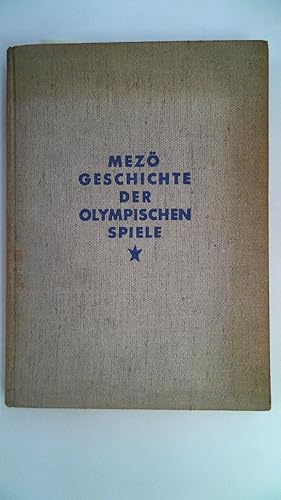 Seller image for Geschichte der Olympischen Spiele. Mit einem Anhang: Die Olympischen Spiele der Neuzeit. for sale by Antiquariat Maiwald