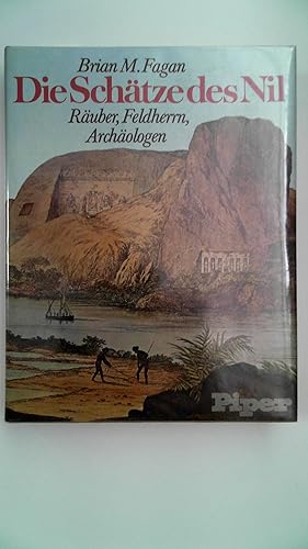 Seller image for Die Schtze des Nil : Ruber, Feldherrn, Archologen. for sale by Antiquariat Maiwald