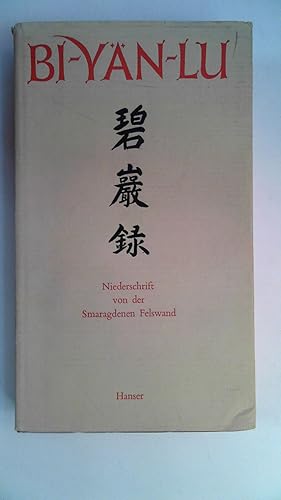 Seller image for Bi-Yn-Lu. Meister Yan-wu's Niederschrift von der smaragdenen Felswand. Bd. 1 for sale by Antiquariat Maiwald