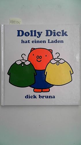 Dolly Dick hat einen Laden.