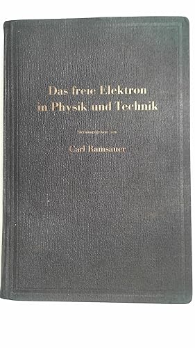 Bild des Verkufers fr Das freie Elektron in Physik und Technik. zum Verkauf von Antiquariat Maiwald