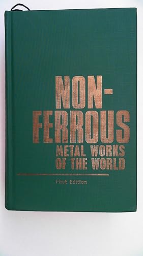 Immagine del venditore per Non-ferrous Metal Works of the World, venduto da Antiquariat Maiwald