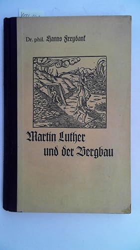 Martin Luther und der Bergbau.