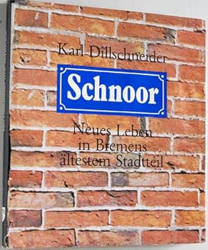 Der Schnoor. Neues Leben in Bremens ältestem Stadtteil. Baudenkmäler des Landes Bremen